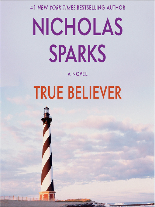 Title details for True Believer by Nicholas Sparks - Wait list